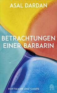 Buchcover „Betrachtungen einer Barbarin“ von Asal Dardan