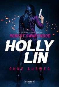 Buchcover „Holly Lin – Ohne Ausweg“ von Robert Swartwood