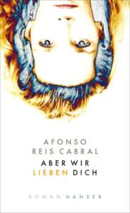 Buchcover „Aber wir lieben dich“ von Afonso Reis Cabral