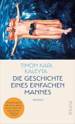 Buchcover „Die Geschichte eines einfachen Mannes“ von Timon Karl Kaleyta