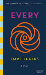 die besten Bücher im Oktober 2021: „Every“ von Dave Eggers 