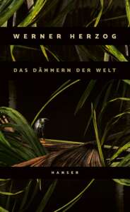 Buchcover „Das Dämmern der Welt“ von Werner Herzog