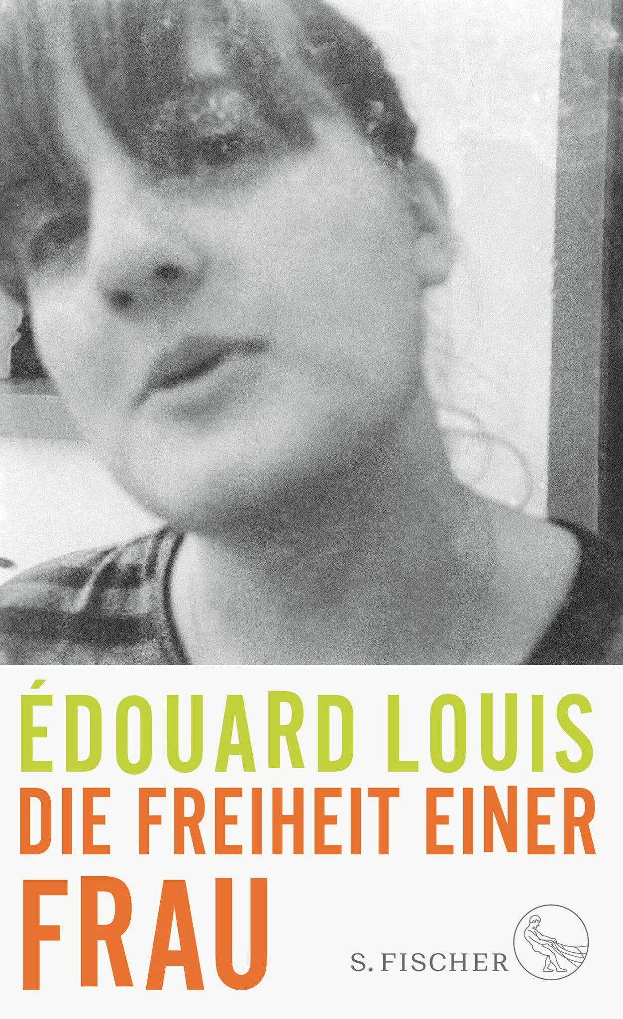 Buchcover „Die Freiheit einer Frau“ von Édouard Louis