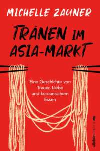Buchcover „Tränen im Asia-Markt“ von Michelle Zauner