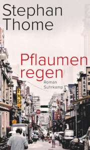 Buchcover „Pflaumenregen“ von Stephan Thome