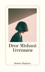 Buchcover „Vertrauen“ von Dror Mishani