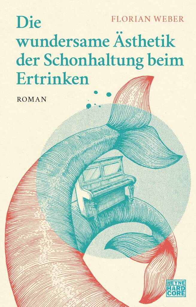 Buchcover „Die Wundersame Ästhetik der Schonhaltung beim Ertrinken“ von Florian Weber
