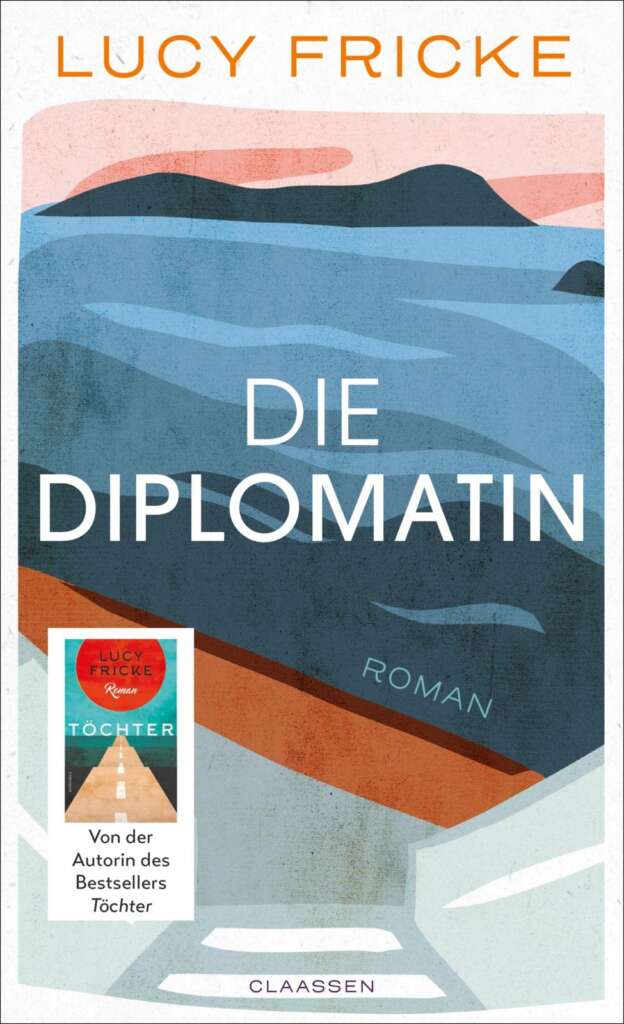 Buchcover „Die Diplomatin“ von Lucy Fricke