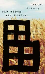 Buchcover „Wir waren wie Brüder“ von Daniel Schulz