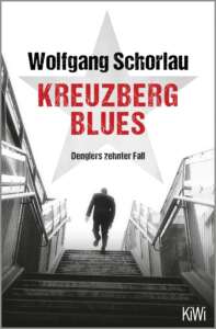 Die besten Krimis im Mai 2022: „Kreuzberg Blues“ von Wolfgang Schorlau