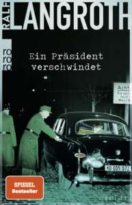 Buchcover „Ein Präsident verschwindet“ von Ralf Langroth