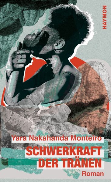 Buchcover „Schwerkraft der Tränen“ von Yara Nakahanda Monteiro