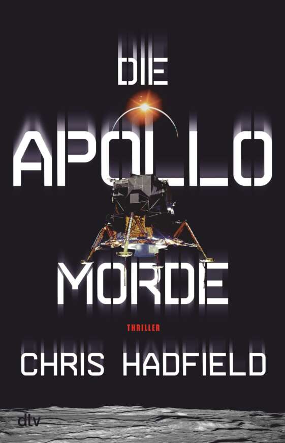 Buchcover „Die Apollo Morde“ von Chris Hadfield