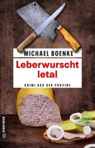 Die besten Krimis im September 2022: Buchcover „Leberwurscht letal“ von Michael Boenke