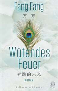 Buchcover „Wütendes Feuer“ von Fang Fang