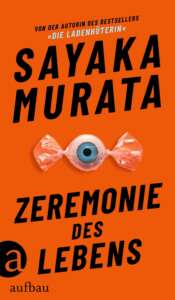 Buchcover „Zeremonie des Lebens“ von Sayaka Murata