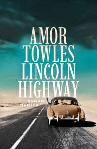 Buchcover „Lincoln Highway“ von Amor Towles