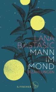 Buchcover „Mann im Mond“ von Lana Bastasic