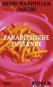 Buchcover „Paradiesische Zustände“ von Henri Maximilian Jakobs