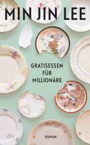Buchcover „Gratisessen für Millionäre“ von Min Jin Lee