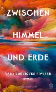 Buchcover „Zwischen Himmel und Erde“ von Yara Rodrigues Fowler