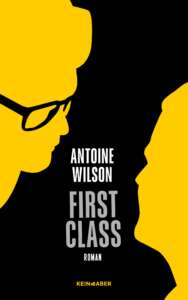 Buchcover „First Class“ von Antoine Wilson