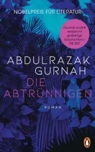 Die besten Bücher im Juli 2023: Buchcover „Die Abtrünnigen“ von Abdulrazak Gurnah 