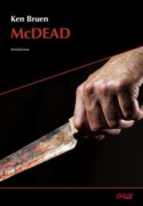 Die besten Krimis im Juli 2023: Buchcover „McDead“ von Ken Bruen
