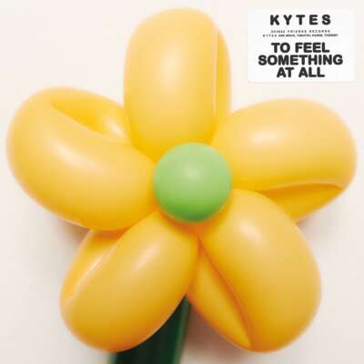 „To feel something at all“- KYTES