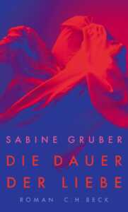 Sabine Gruber Roman Dauer der Liebe