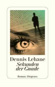 Die besten Bücher im September 2023: Buchcover „Sekunden der Gnade“ von Dennis Lehane