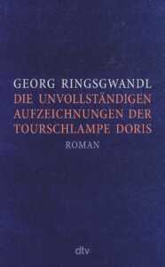 Buchcover „Die unvollständigen Aufzeichnungen der Tourschlampe Doris“ von Georg Ringsgwandl