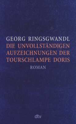 Buchcover „Die unvollständigen Aufzeichnungen der Tourschlampe Doris“ von Georg Ringsgwandl