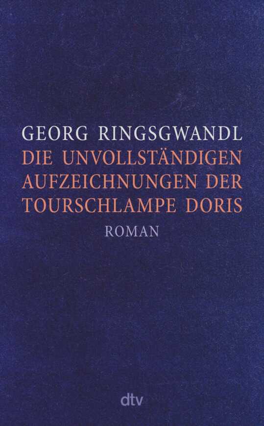 Buchcover „Die unvollständigen Aufzeichnungen der Tourschlampe Doris“ von Georg Ringsgwandl