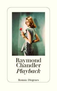 Die besten Krimis im Oktober 2023: Buchcover „Playback“ von Raymond Chandler