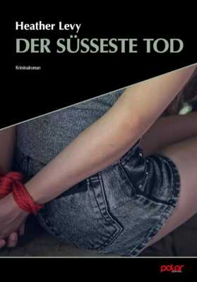 Buchcover „Der süßeste Tod“ von Heather Levy