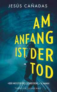 Buchcover „Am Anfang ist der Tod“ von Jesus Canadas