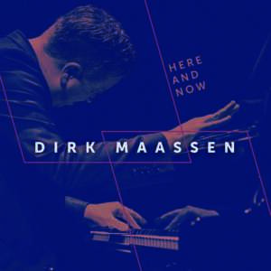 Dirk Maassen Here and now Cover