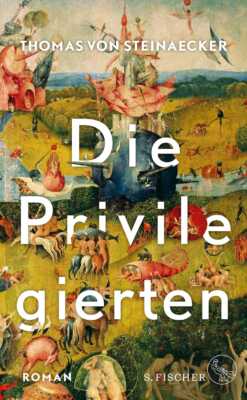 Buchcover „Die Privilegierten“ von Thomas von Steinaecker