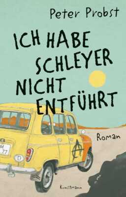 Buchcover „Ich habe Schleyer nicht entführt“ von Peter Probst