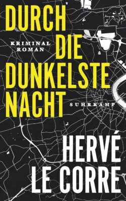 Buchcover „Durch die dunkelste Nacht“ von Hervé Le Corre