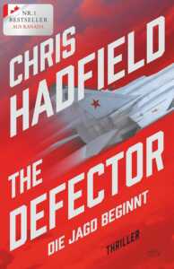 Buchcover „The Defector – Die Jagd beginnt“ von Chris Hadfield