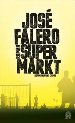 Buchcover „Supermarkt“ von José Falero