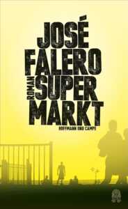 Die besten Bücher im April 2024: Buchcover von „Supermarkt“ von José Falero