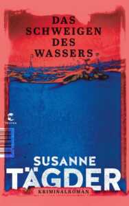 Die besten Krimis im Mai 2024: Buchcover „Das Schweigen des Wassers“ von Susanne Tägder