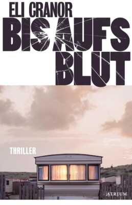Buchcover „Bis aufs Blut“ von Eli Cranor