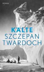 Buchcover „Kälte“ von Szczepan Twardoch