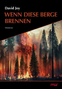 Buchcover „Wenn diese Berge brennen“ von David Joy