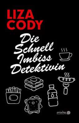Buchcover „Die Schnellimbissdetektivin“ von Liza Cody