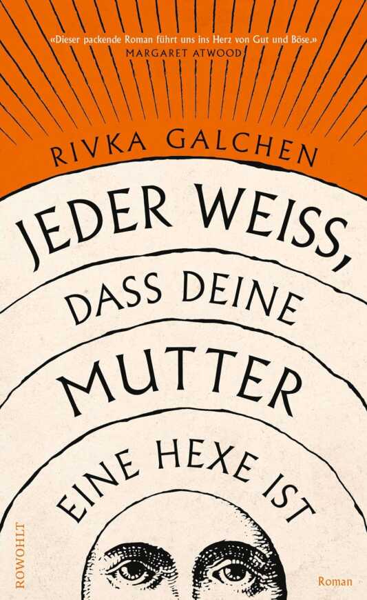 Buchcover „Jeder weiß, dass deine Mutter eine Hexe ist“ von Rivka Galchen